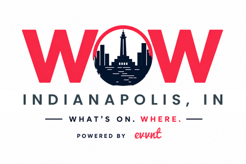 WOW Indianapolis: What's On. Where. Powered by Evvnt