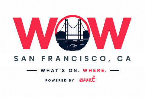 WOW San Francisco: What's On. Where. Powered by Evvnt